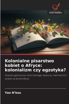 Kolonialne pisarstwo kobiet o Afryce