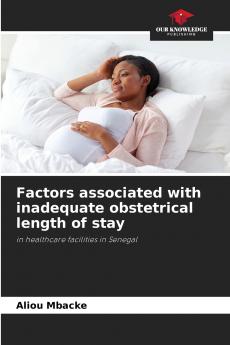Factors associated with inadequate obstetrical length of stay