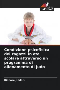 Condizione psicofisica dei ragazzi in età scolare attraverso un programma di allenamento di judo