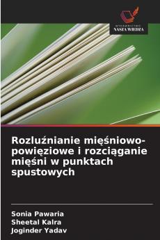 Rozluźnianie mięśniowo-powięziowe i rozciąganie mięśni w punktach spustowych