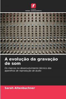 A evolução da gravação de som