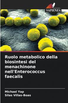 Ruolo metabolico della biosintesi del menachinone nell'Enterococcus faecalis