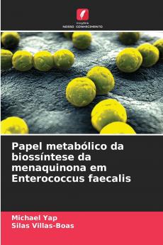 Papel metabólico da biossíntese da menaquinona em Enterococcus faecalis