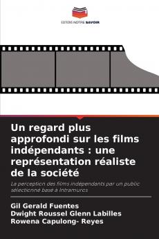 Un regard plus approfondi sur les films indépendants