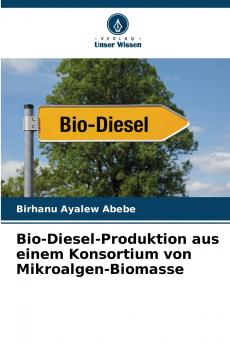 Bio-Diesel-Produktion aus einem Konsortium von Mikroalgen-Biomasse