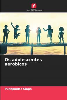 Os adolescentes aeróbicos