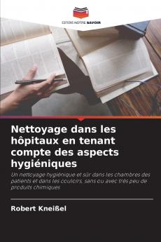Nettoyage dans les hôpitaux en tenant compte des aspects hygiéniques
