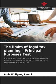 The limits of legal tax planning - Principal Purposes Test