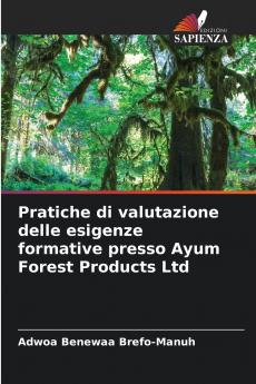 Pratiche di valutazione delle esigenze formative presso Ayum Forest Products Ltd