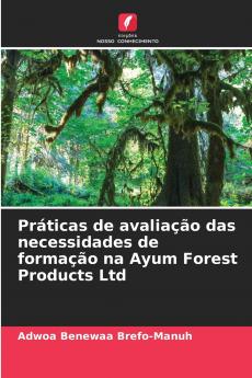 Práticas de avaliação das necessidades de formação na Ayum Forest Products Ltd