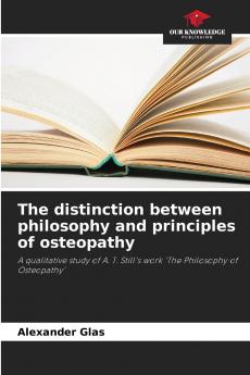 The distinction between philosophy and principles of osteopathy