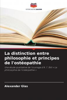 La distinction entre philosophie et principes de l'ostéopathie