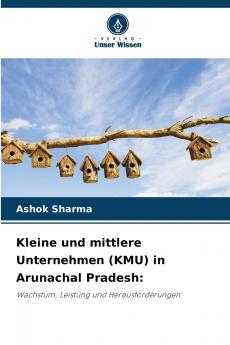 Kleine und mittlere Unternehmen (KMU) in Arunachal Pradesh