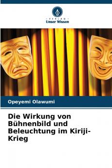 Die Wirkung von Bühnenbild und Beleuchtung im Kiriji-Krieg