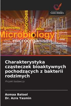 Charakterystyka cząsteczek bioaktywnych pochodzących z bakterii rodzimych