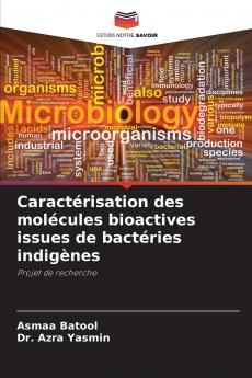 Caractérisation des molécules bioactives issues de bactéries indigènes