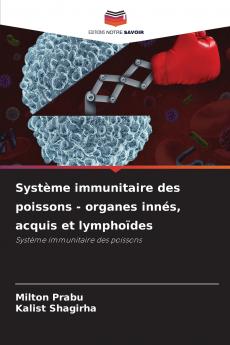 Système immunitaire des poissons - organes innés acquis et lymphoïdes