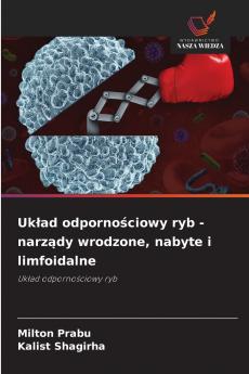 Układ odpornościowy ryb - narządy wrodzone nabyte i limfoidalne
