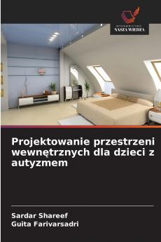 Projektowanie przestrzeni wewnętrznych dla dzieci z autyzmem