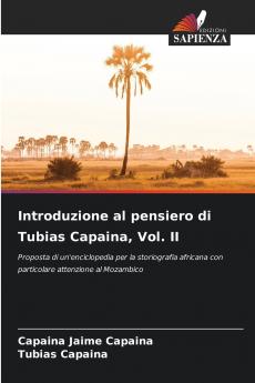 Introduzione al pensiero di Tubias Capaina Vol. II