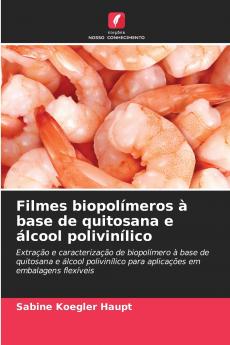 Filmes biopolímeros à base de quitosana e álcool polivinílico