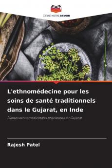 L'ethnomédecine pour les soins de santé traditionnels dans le Gujarat en Inde