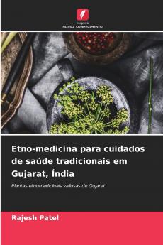 Etno-medicina para cuidados de saúde tradicionais em Gujarat Índia