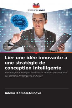 Lier une idée innovante à une stratégie de conception intelligente