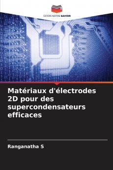 Matériaux d'électrodes 2D pour des supercondensateurs efficaces