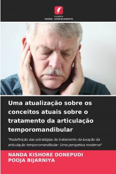 Uma atualização sobre os conceitos atuais sobre o tratamento da articulação temporomandibular