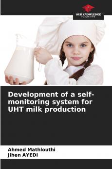 Development of a self-monitoring system for UHT milk production