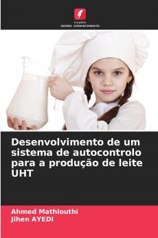 Desenvolvimento de um sistema de autocontrolo para a produção de leite UHT