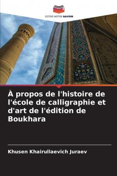 À propos de l'histoire de l'école de calligraphie et d'art de l'édition de Boukhara