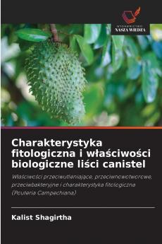 Charakterystyka fitologiczna i właściwości biologiczne liści canistel