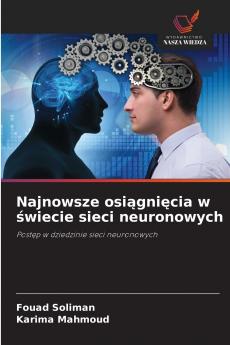 Najnowsze osiągnięcia w świecie sieci neuronowych