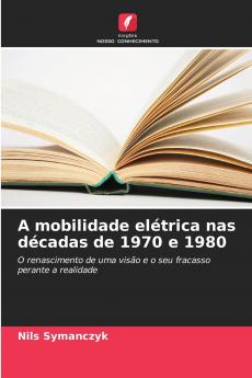 A mobilidade elétrica nas décadas de 1970 e 1980