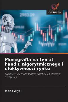 Monografia na temat handlu algorytmicznego i efektywności rynku