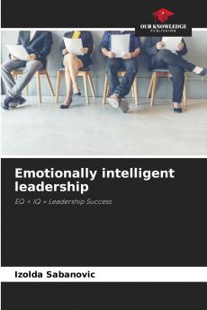 Emotionally intelligent leadership
