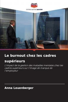 Le burnout chez les cadres supérieurs