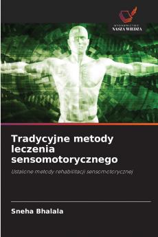 Tradycyjne metody leczenia sensomotorycznego