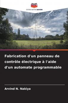 Fabrication d'un panneau de contrôle électrique à l'aide d'un automate programmable