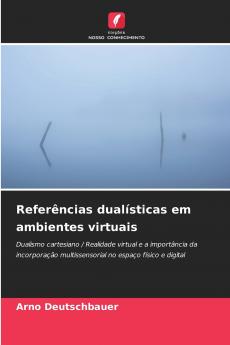 Referências dualísticas em ambientes virtuais