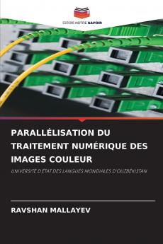 PARALLÉLISATION DU TRAITEMENT NUMÉRIQUE DES IMAGES COULEUR