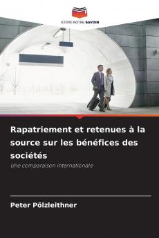 Rapatriement et retenues à la source sur les bénéfices des sociétés