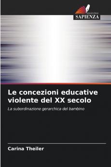 Le concezioni educative violente del XX secolo