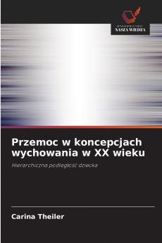 Przemoc w koncepcjach wychowania w XX wieku