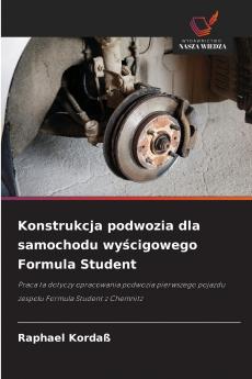 Konstrukcja podwozia dla samochodu wyścigowego Formula Student