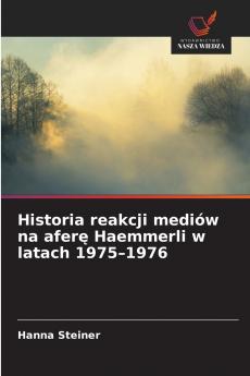Historia reakcji mediów na aferę Haemmerli w latach 1975-1976