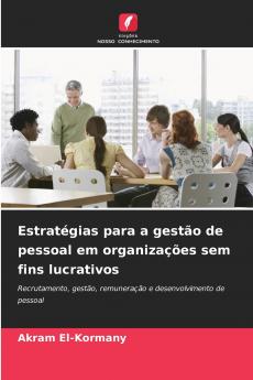 Estratégias para a gestão de pessoal em organizações sem fins lucrativos