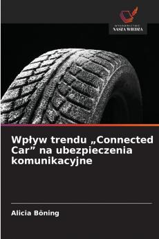 Wpływ trendu „Connected Car na ubezpieczenia komunikacyjne